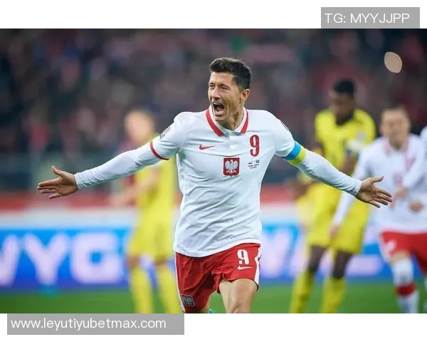 重返波兰国家队的格罗西茨基与莱万关系改善分享心路历程